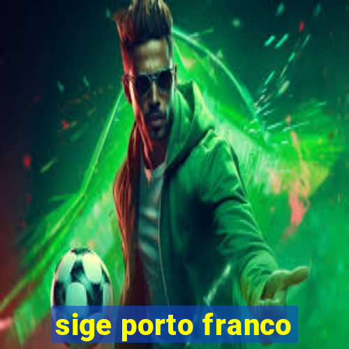 sige porto franco